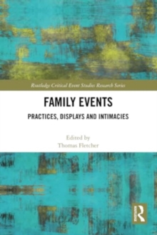 Family Events : Practices, Displays and Intimacies