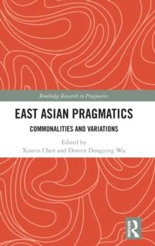 East Asian Pragmatics : Commonalities and Variations