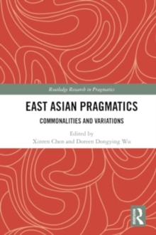 East Asian Pragmatics : Commonalities and Variations