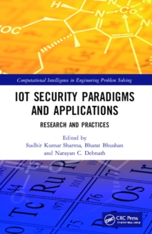 IoT Security Paradigms and Applications : Research and Practices
