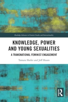 Knowledge, Power and Young Sexualities : A Transnational Feminist Engagement