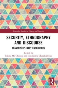 Security, Ethnography and Discourse : Transdisciplinary Encounters