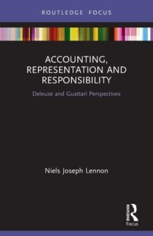 Accounting, Representation and Responsibility : Deleuze and Guattari Perspectives