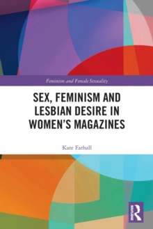 Sex, Feminism and Lesbian Desire in Women’s Magazines