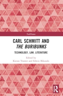Carl Schmitt and The Buribunks : Technology, Law, Literature