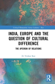 India, Europe and the Question of Cultural Difference : The Apeiron of Relations