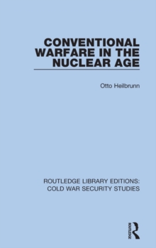 Conventional Warfare in the Nuclear Age