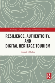Resilience, Authenticity and Digital Heritage Tourism