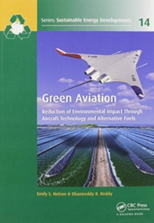 Green Aviation : Reduction of Environmental Impact Through Aircraft Technology and Alternative Fuels