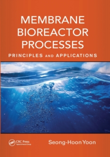 Membrane Bioreactor Processes : Principles and Applications