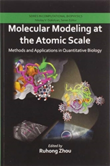 Molecular Modeling at the Atomic Scale : Methods and Applications in Quantitative Biology