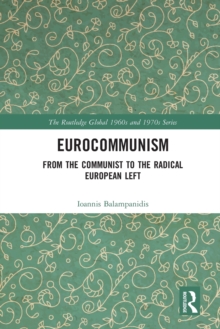 Eurocommunism : From the Communist to the Radical European Left