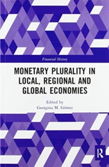 Monetary Plurality in Local, Regional and Global Economies