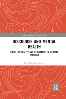 Discourse and Mental Health : Voice, Inequality and Resistance in Medical Settings
