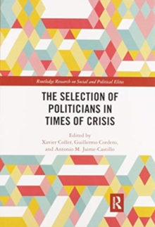 The Selection of Politicians in Times of Crisis