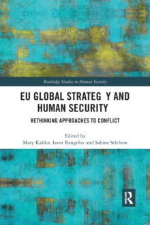 EU Global Strategy and Human Security : Rethinking Approaches to Conflict