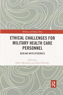 Ethical Challenges for Military Health Care Personnel : Dealing with Epidemics