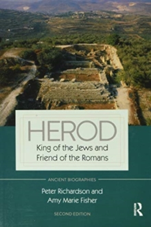 Herod : King of the Jews and Friend of the Romans