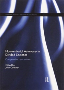 Non-territorial Autonomy in Divided Societies : Comparative Perspectives