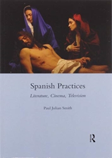 Spanish Practices : Literature, Cinema, Television