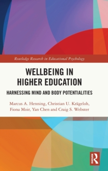 Wellbeing in Higher Education : Harnessing Mind and Body Potentialities
