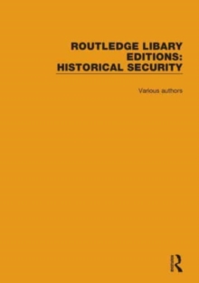 Routledge Library Editions: Historical Security : 12 Volume Set