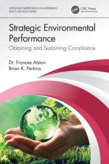 Strategic Environmental Performance : Obtaining and Sustaining Compliance