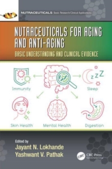 Nutraceuticals for Aging and Anti-Aging : Basic Understanding and Clinical Evidence