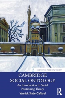 Cambridge Social Ontology : An Introduction to Social Positioning Theory