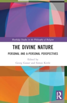 The Divine Nature : Personal and A-Personal Perspectives
