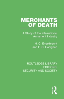 Merchants of Death : A Study of the International Armament Industry