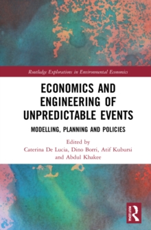 Economics and Engineering of Unpredictable Events : Modelling, Planning and Policies