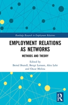 Employment Relations as Networks : Methods and Theory