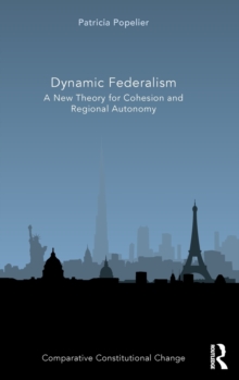 Dynamic Federalism : A New Theory for Cohesion and Regional Autonomy