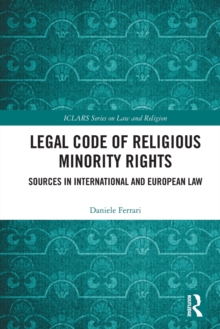 Legal Code of Religious Minority Rights : Sources in International and European Law