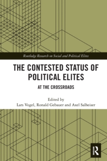 The Contested Status of Political Elites : At the Crossroads
