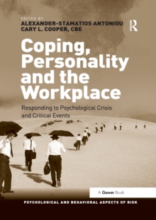 Coping, Personality and the Workplace : Responding to Psychological Crisis and Critical Events