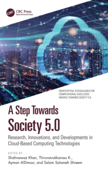 A Step Towards Society 5.0 : Research, Innovations, and Developments in Cloud-Based Computing Technologies