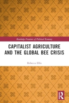 Capitalist Agriculture and the Global Bee Crisis