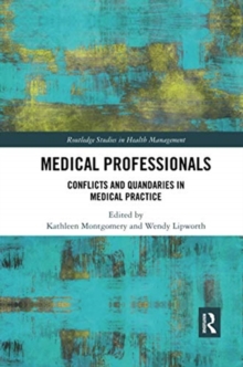 Medical Professionals : Conflicts and Quandaries in Medical Practice