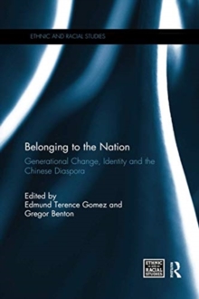 Belonging to the Nation : Generational Change, Identity and the Chinese Diaspora