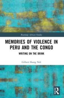 Memories of Violence in Peru and the Congo : Writing on the Brink