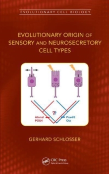 Evolutionary Origin of Sensory and Neurosecretory Cell Types : Vertebrate Cranial Placodes, volume 2
