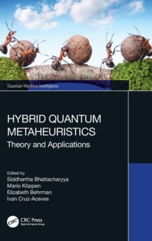 Hybrid Quantum Metaheuristics : Theory and Applications