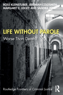 Life Without Parole : Worse Than Death?