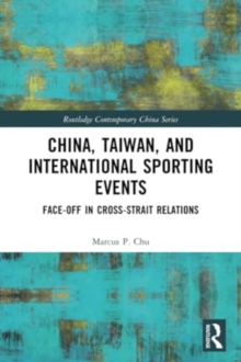 China, Taiwan, and International Sporting Events : Face-Off in Cross-Strait Relations