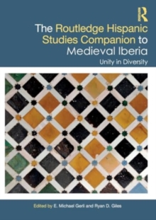 The Routledge Hispanic Studies Companion to Medieval Iberia : Unity in Diversity