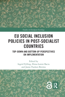EU Social Inclusion Policies in Post-Socialist Countries : Top-Down and Bottom-Up Perspectives on Implementation