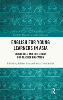 English for Young Learners in Asia : Challenges and Directions for Teacher Education