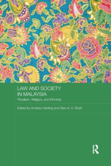 Law and Society in Malaysia : Pluralism, Religion and Ethnicity